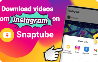 Snaptube: All-in-One Instagram Video Download App for Android